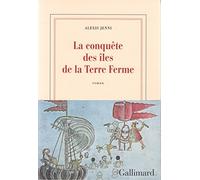 La conquete des iles de la terre ferme