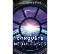 La conquête des Nébuleuses (Les Nébuleuses)
