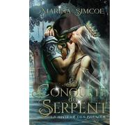 La Conquête du Serpent: Partie 2 (La Caresse du Serpent)