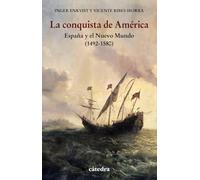 La conquista de América: España y el Nuevo Mundo (1492-1580)