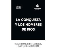 La conquista y los hombres de Dios