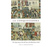 La Conquistadora: The Virgin Mary at War and Peace in the Old and New Worlds by