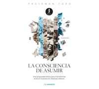 La consciencia de asumir: Una propuesta ética para transformar el error humano en libertad interior
