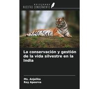La conservación y gestión de la vida silvestre en la India