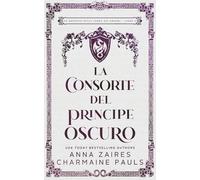 La consorte del principe oscuro (Le profezie della terra dei draghi)