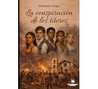LA CONSPIRACIÓN DE LOS TÍTERES (Aventuras históricas)