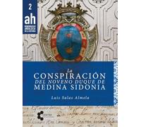 La conspiración del noveno duque de Medina Sidonia: 2 (Monografías AH)