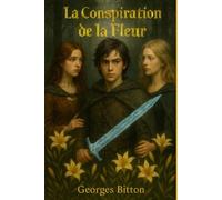 La conspiration de la fleur: La dynastie des Ulys