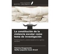 La constitución de la violencia escolar como tema de investigación: Problematización y análisis basados en los registros escolares
