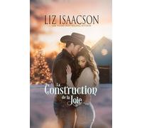 La Construction de la Joie: Romance chrétien de cowboys et saga familiale des Glover (Le Ranch de la Crête de Shiloh dans la Romance des Trois Rivières)