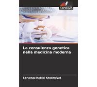 La consulenza genetica nella medicina moderna