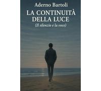 La continuità della Luce: Il silenzio e la voce