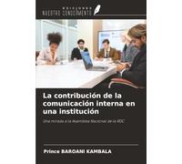 La contribución de la comunicación interna en una institución: Una mirada a la Asamblea Nacional de la RDC