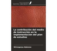 La contribución del medio de instrucción en la implementación del plan de estudios