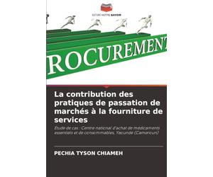 La contribution des pratiques de passation de marchés à la fourniture de services: Étude de cas : Centre national d'achat de médicaments essentiels et de consommables, Yaoundé (Cameroun)