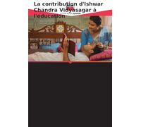 La contribution d'Ishwar Chandra Vidyasagar à l'éducation: sur la vie de Bengalee