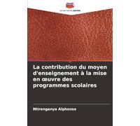 La contribution du moyen d'enseignement à la mise en œuvre des programmes scolaires