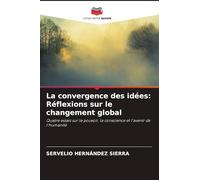 La convergence des idées: Réflexions sur le changement global
