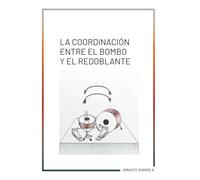 LA COORDINACIÓN ENTRE EL BOMBO Y EL REDOBLANTE: Frases Lineales de Batería para Crear Chops, fills y ejercicios de Jazz