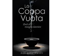 La Coppa Vuota: Zen e il Risveglio Interiore