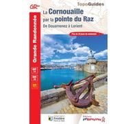 La Cornouaille par la pointe du Raz GR34 - 38 (0348): De Douarnenez à Lorient (Grande Randonnée)