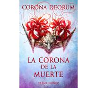 La corona de la muerte: Trilogía Corona Deorum