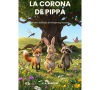 La corona de Pippa: Un libro ilustrado de Whispering Meadow