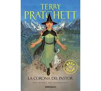 La Corona del Pastor (Mundodisco 41) (Best Seller | Ficción)