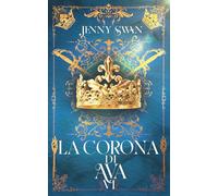 La corona di Ava: Libro 6 (Saga della custode dei draghi)