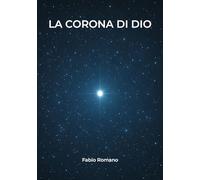 LA CORONA DI DIO: Luce dei miei occhi