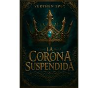 LA CORONA SUSPENDIDA