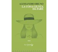 La Cosa Giusta Da Fare