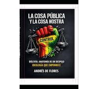 "la cosa publica y la cosa nostra": “Crónica de una estructura que nunca cayó: cómo evitar ser víctima de una dictadura”