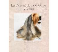 La Cosmética de Guau y Miau: Cosmética de Mascota