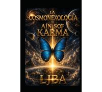 LA COSMONEXOLOGÍA DE AÍN SOF KARMA VOL 19: EL ÚLTIMO ENIGMA / FINAL SAGA (EL ÚLTIMO ENIGMA / FINAL DE LA SAGA)