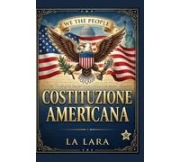LA COSTITUZIONE DEGLI STATI UNITI