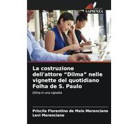 La costruzione dell'attore “Dilma” nelle vignette del quotidiano Folha de S. Paulo: Dilma in una vignetta