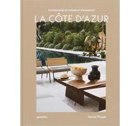 La Cote d'Azur: Architectures Et Intérieurs d'Exception