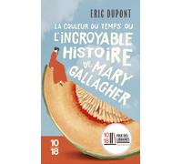 La couleur du temps, ou l'incroyable histoire de Mary Gallagher