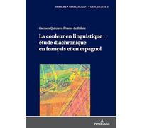 La couleur en linguistique: étude diachronique en français et en espagnol (27)