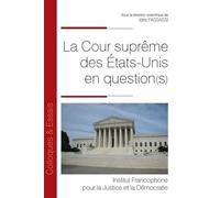 La Cour suprême des États-Unis en question(s) (232)