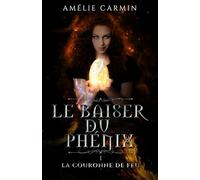 La couronne de feu (Le baiser du phénix)