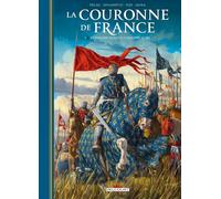 La Couronne de France T01: De Philippe Auguste à Philippe le Bel