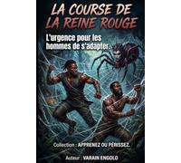 La Course de la Reine Rouge: L'urgence pour les hommes de s'adapter pour survivre au gynocentrisme