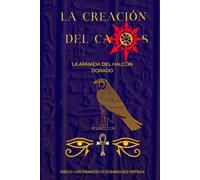 La creacion del caos: La armada del halcon dorado