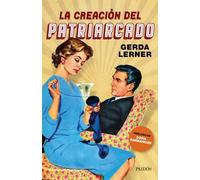 la creacion del patriarcado lerner paidos
