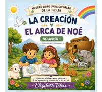 La Creación y el Arca de Noé (Mi Gran Libro para Colorear de la Biblia)
