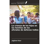 La crianza de los hijos en las familias de los oficiales de defensa indios