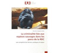 La criminalité liée aux espèces sauvages dans les parcs de la RDC: une complicité des formes, pratiques et enjeux