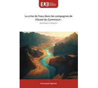 La crise de l'eau dans les campagnes de l'Ouest du Cameroun: Bamendjou et Bangam